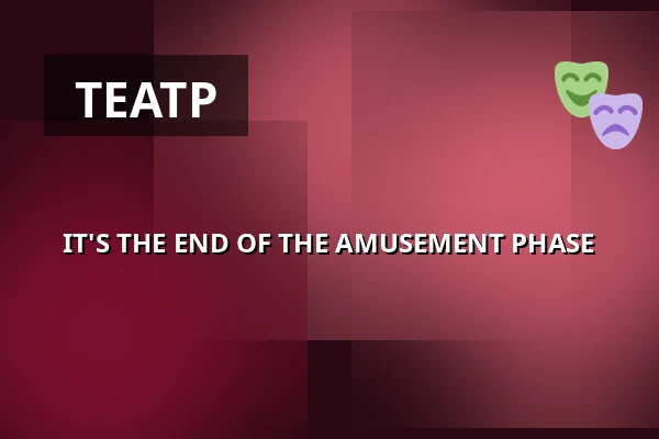 IT'S THE END OF THE AMUSEMENT PHASE — HAU2, Берлін