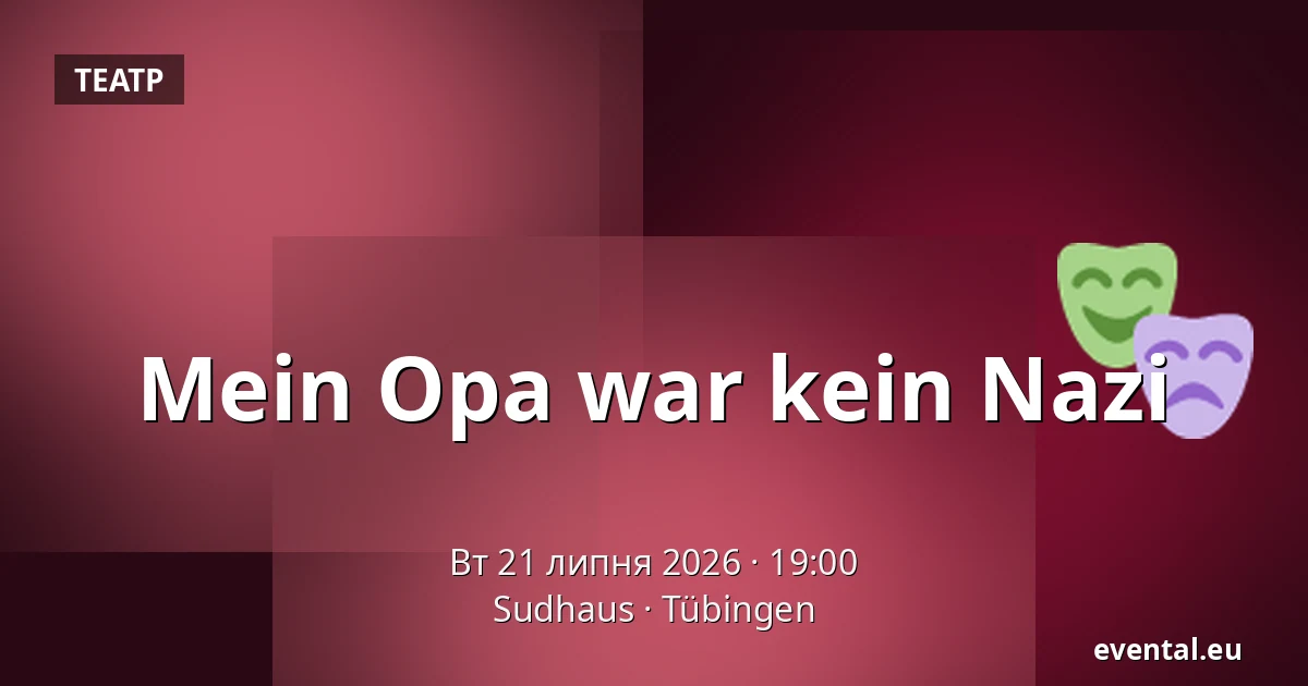 Mein Opa war kein Nazi — Sudhaus, Tübingen