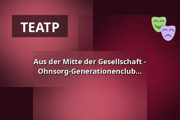 Aus der Mitte der Gesellschaft - Middenmang - Прем'єра проекту Ohnsorg-Generationenclub — Ohnsorg-Theater, Гамбург